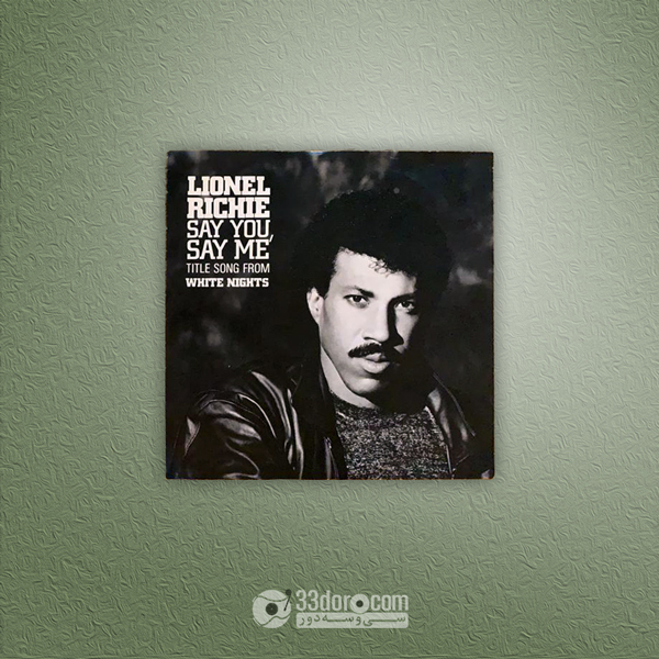 صفحه 45دور لاینل ریچی Lionel Richie – Say You, Say Me