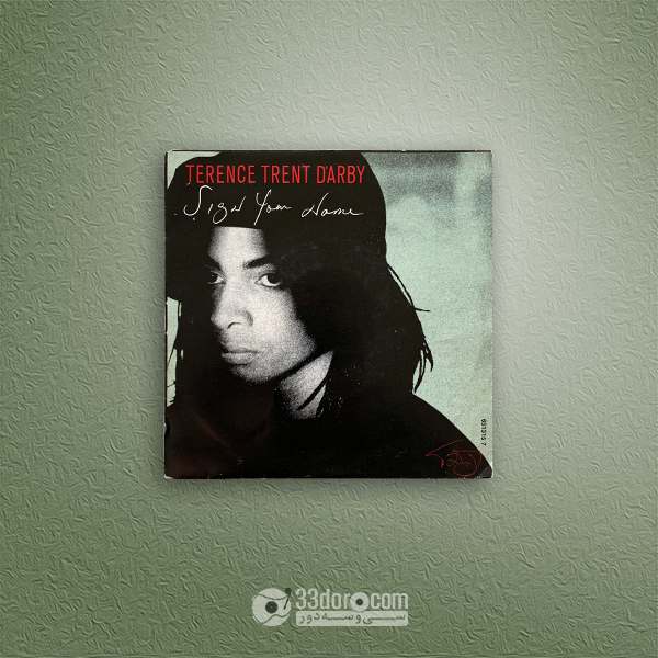  صفحه 45دور تِرِنس ترنت داربی Terence Trent D'Arby – Sign Your Name 