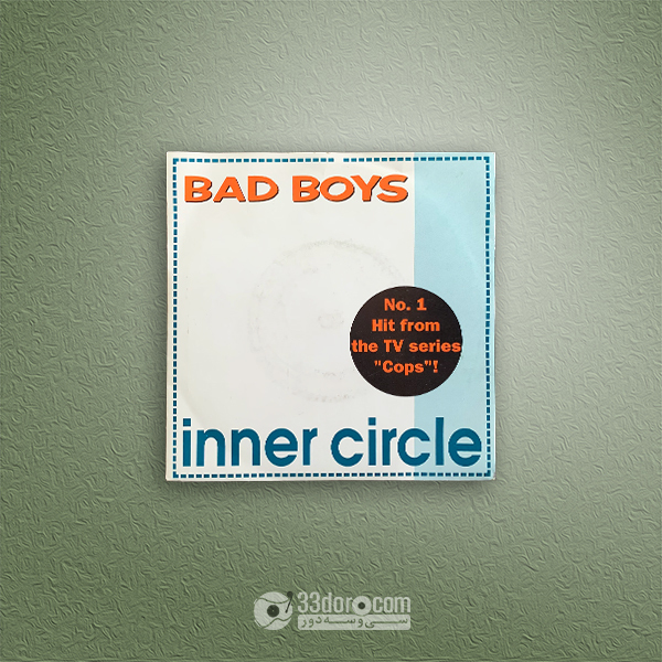  صفحه 45دور اینر سیرکل Inner Circle – Bad Boys 