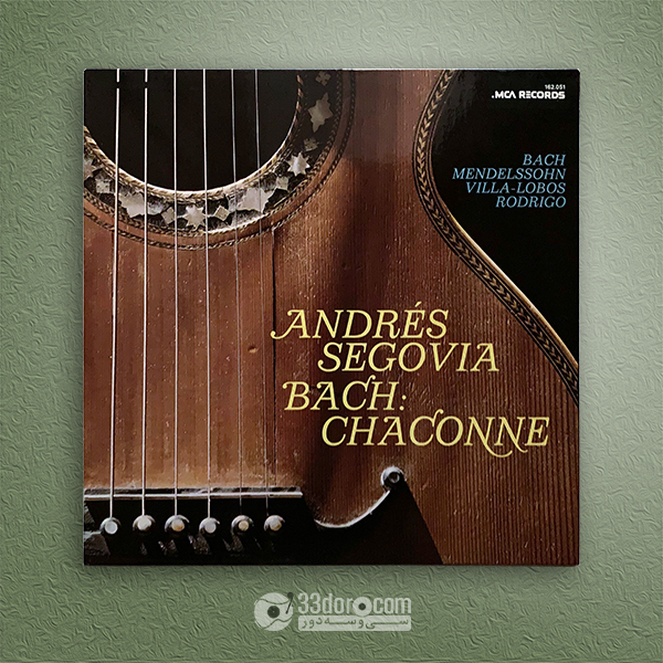 صفحه 33دور آندره سگوویا Bach: Chaconne ⸱ Mendelssohn, Villa-Lobos, Rodrigo – Andrés Segovia