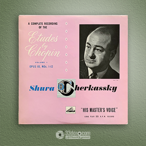  صفحه گرامافون شوپن Shura Cherkassky – A Complete Recording Of The Etudes By Chopin, Volume 1 