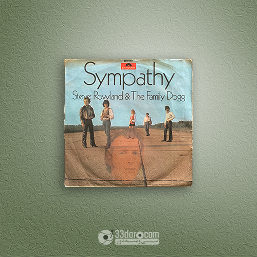 صفحه گرامافون 45دور استیو رالند اند د فمیلی داگ Steve Rowland & The Family Dogg – Sympathy