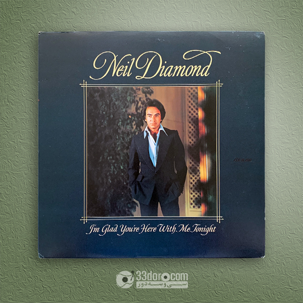  صفحه وینیل نیل دایامند Neil Diamond – I'm Glad You're Here With Me Tonight 