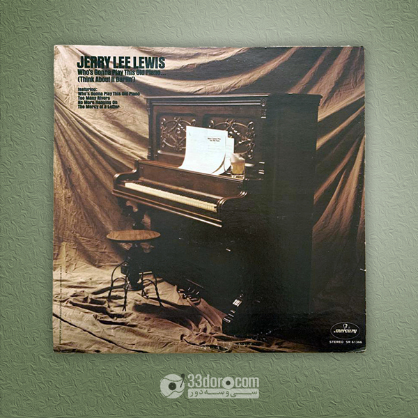 صفحه گرام جری لی لوئیز Jerry Lee Lewis – Who's Gonna Play This Old Piano