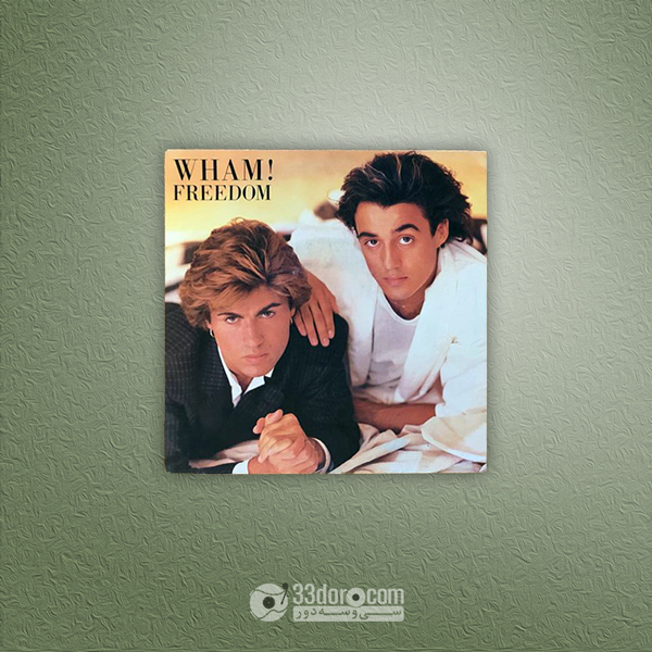 صفحه 45دور وم (جرج مایکل) Wham! – Freedom