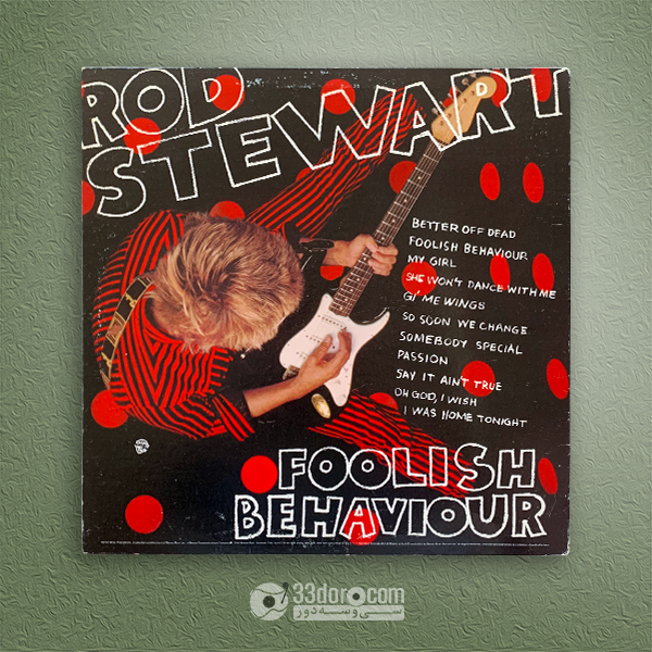  صفحه وینیل راد استیوارت Rod Stewart – Foolish Behaviour 