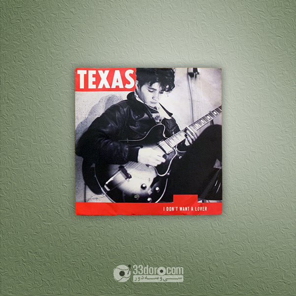 صفحه گرامافون 45دور تگزاس Texas – I Don't Want A Lover