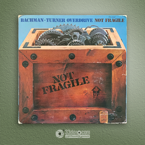  صفحه گرام Bachman-Turner Overdrive – Not Fragile 