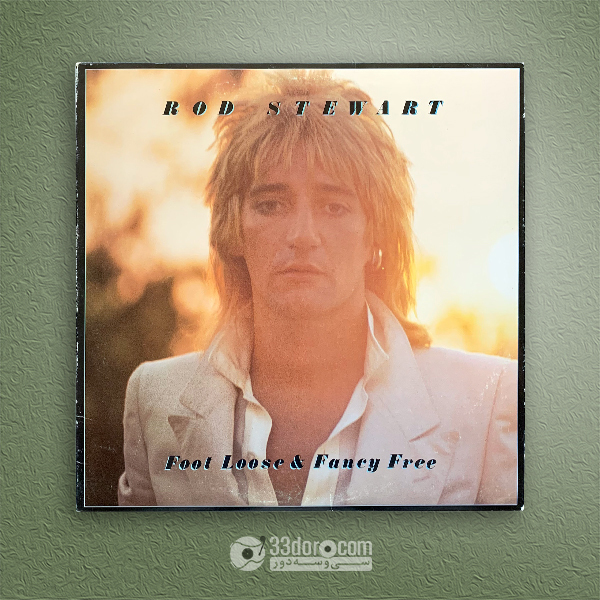  صفحه گرام راد استیوارت Rod Stewart – Foot Loose & Fancy Free÷ 