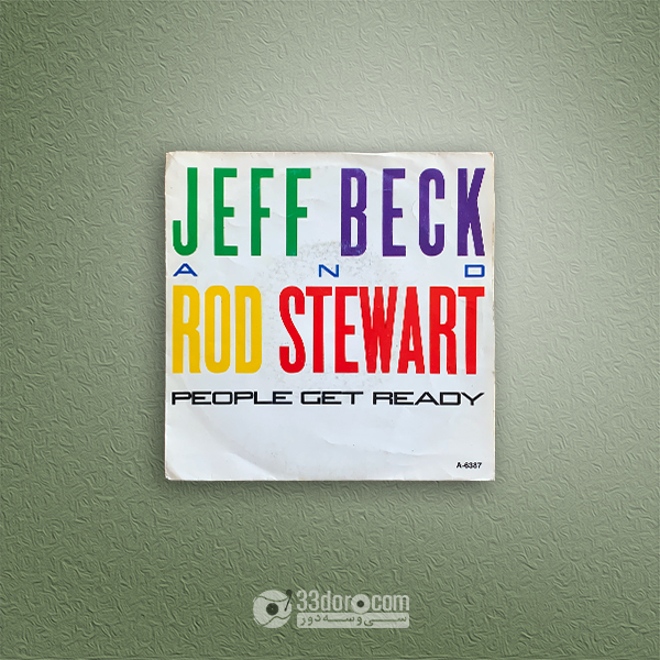  صفحه 45دور جف بک و راد استیوارت Jeff Beck And Rod Stewart – People Get Ready 