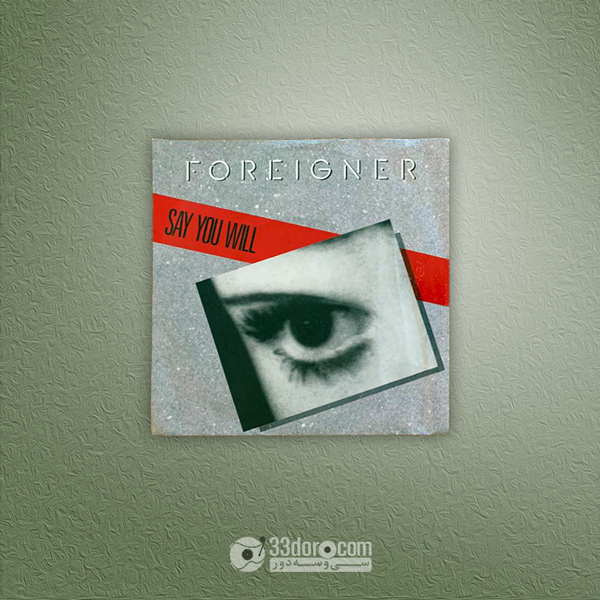 صفحه گرامافون سینگل فارینر Foreigner – Say You Will