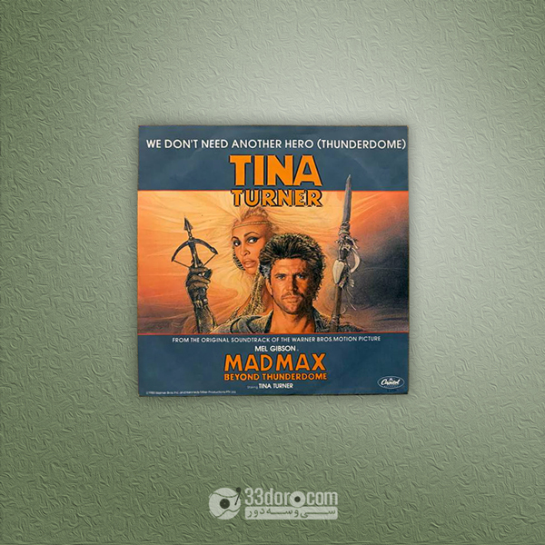 صفحه سینگل تینا ترنر Tina Turner – We Don't Need Another Hero (Thunderdome)