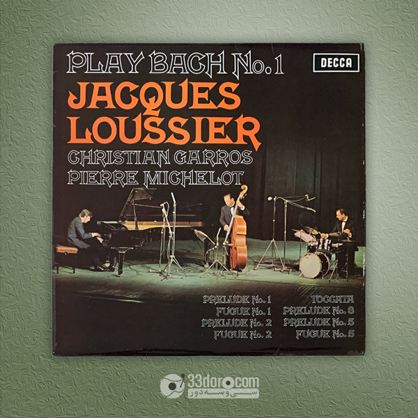  صفحه 33دور باخ - ژاک لوسیه Jacques Loussier / Christian Garros / Pierre Michelot – Play Bach No.1 