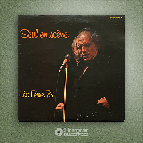 صفحه وینیل لئو فره Léo Ferré – Seul En Scène Léo Ferré 73