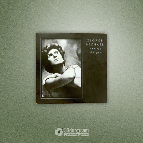 صفحه 45دور جورج مایکل George Michael – Careless Whisper