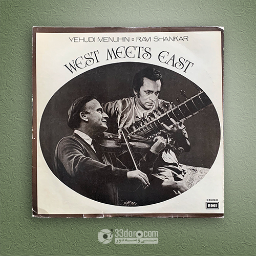  صفحه گرام یهودی منوهین و راوی شانکار Yehudi Menuhin And Ravi Shankar – West Meets East 