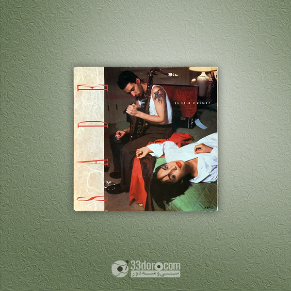 صفحه 45دور شَده Sade – Is It A Crime